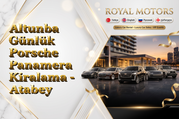 Altunba Günlük Porsche Panamera Kiralama - Atabey