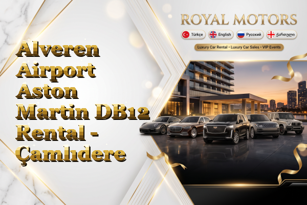 Alveren Airport Aston Martin DB12 Rental - Çamlıdere