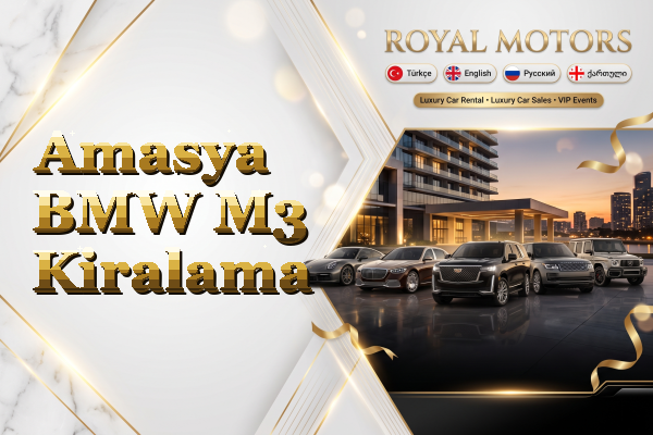 Amasya BMW M3 Kiralama