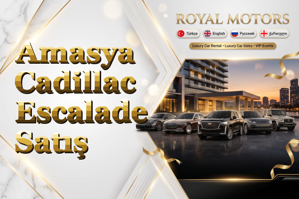 Amasya Cadillac Escalade Satış