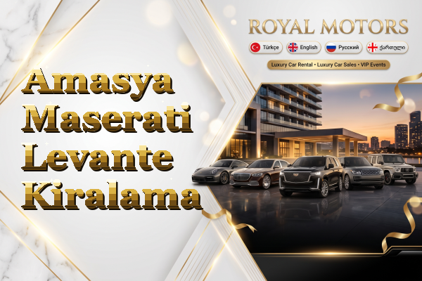 Amasya Maserati Levante Kiralama