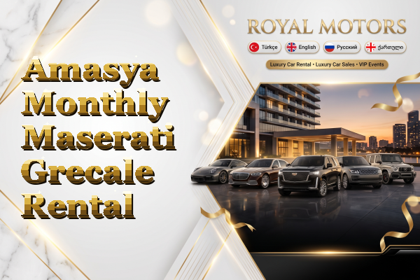 Amasya Monthly Maserati Grecale Rental
