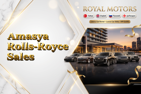 Amasya Rolls-Royce Sales
