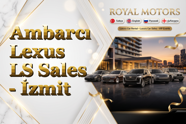 Ambarcı Lexus LS Sales - İzmit
