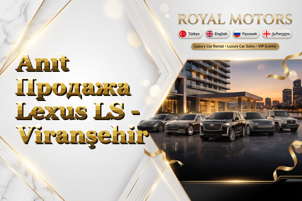 Anıt Продажа Lexus LS - Viranşehir