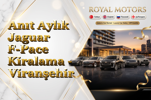 Anıt Aylık Jaguar F-Pace Kiralama - Viranşehir