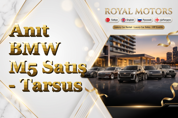 Anıt BMW M5 Satış - Tarsus