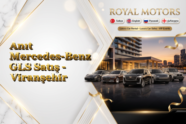 Anıt Mercedes-Benz GLS Satış - Viranşehir