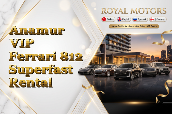 Anamur VIP Ferrari 812 Superfast Rental