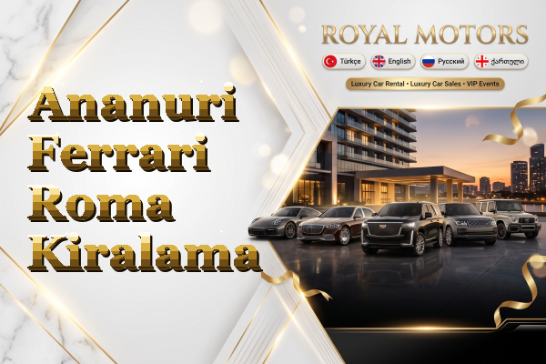 Ananuri Ferrari Roma Kiralama