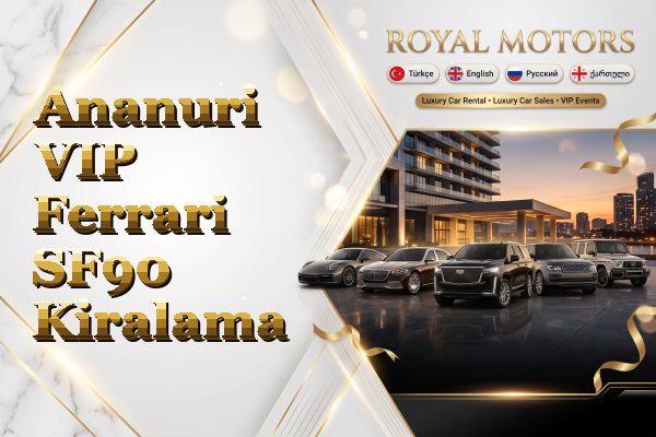 Ananuri VIP Ferrari SF90 Kiralama