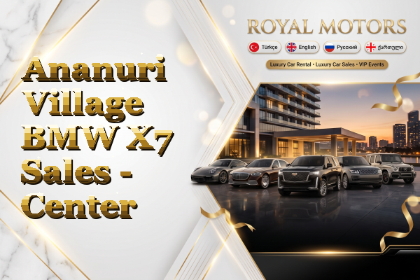 Ananuri Village BMW X7 Sales - Center