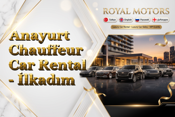 Anayurt Chauffeur Car Rental - İlkadım