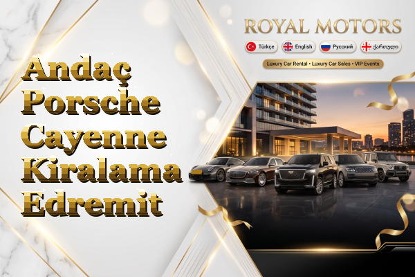 Andaç Porsche Cayenne Kiralama - Edremit