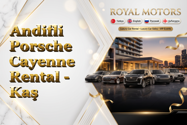Andifli Porsche Cayenne Rental - Kaş