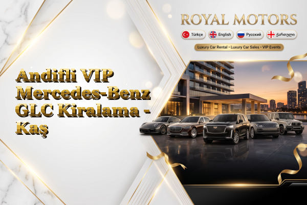 Andifli VIP Mercedes-Benz GLC Kiralama - Kaş