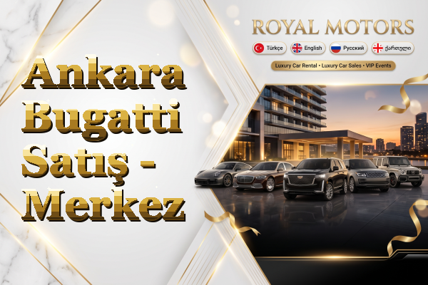 Ankara Bugatti Satış - Merkez
