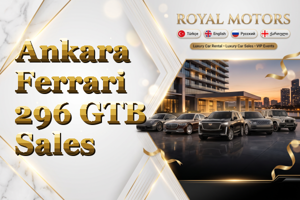 Ankara Ferrari 296 GTB Sales
