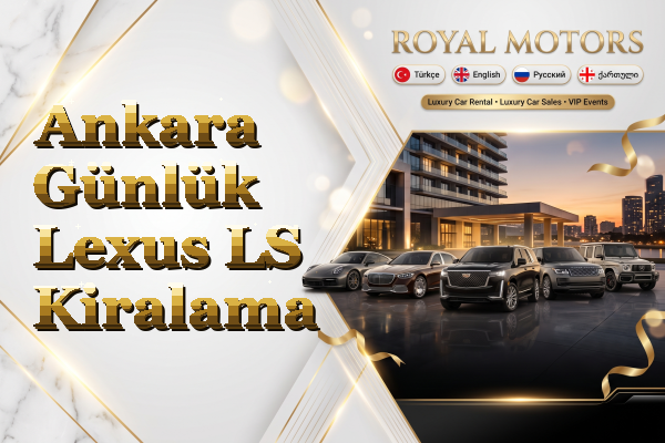 Ankara Günlük Lexus LS Kiralama