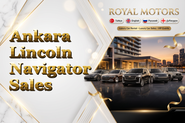 Ankara Lincoln Navigator Sales