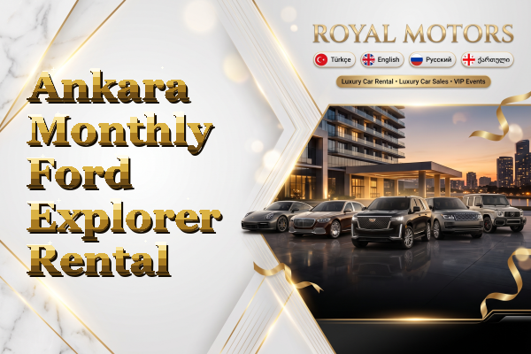 Ankara Monthly Ford Explorer Rental