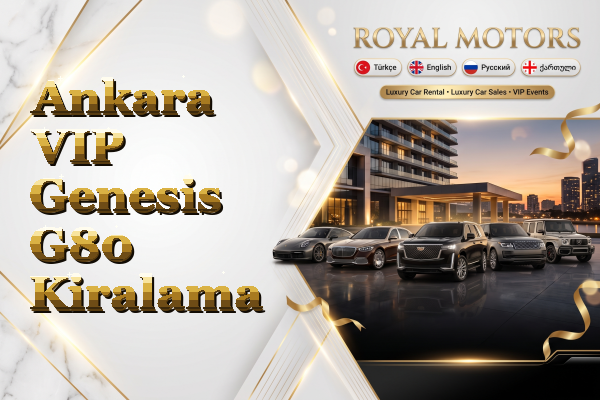 Ankara VIP Genesis G80 Kiralama