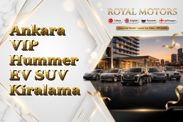 Ankara VIP Hummer EV SUV Kiralama
