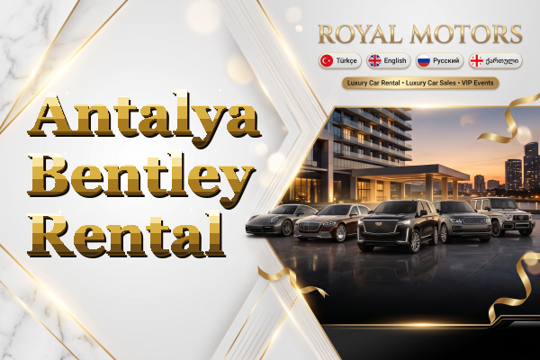 Antalya Bentley Rental