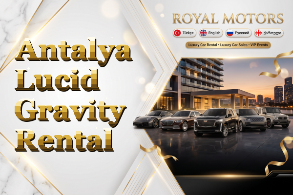 Antalya Lucid Gravity Rental