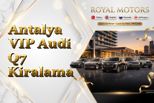Antalya VIP Audi Q7 Kiralama