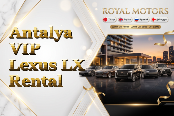 Antalya VIP Lexus LX Rental