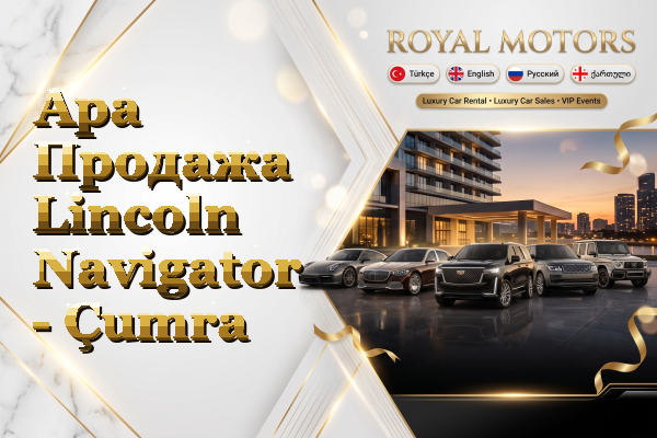 Apa Продажа Lincoln Navigator - Çumra