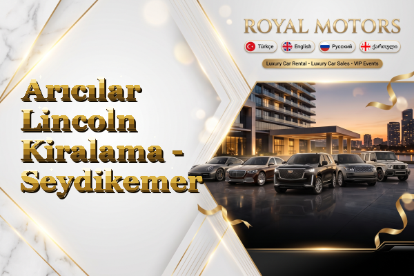 Arıcılar Lincoln Kiralama - Seydikemer