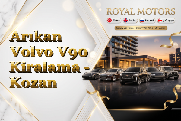 Arıkan Volvo V90 Kiralama - Kozan