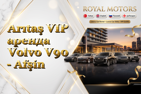 Arıtaş VIP аренда Volvo V90 - Afşin