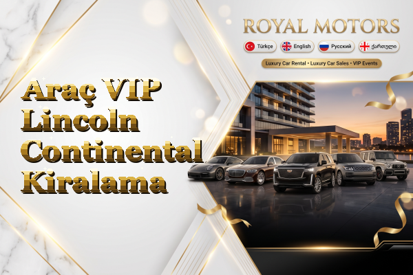 Araç VIP Lincoln Continental Kiralama