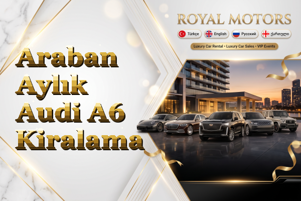 Araban Aylık Audi A6 Kiralama