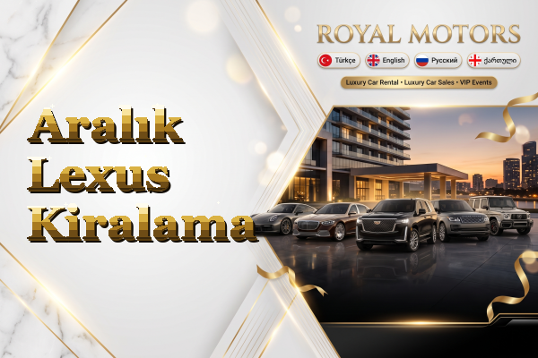 Aralık Lexus Kiralama