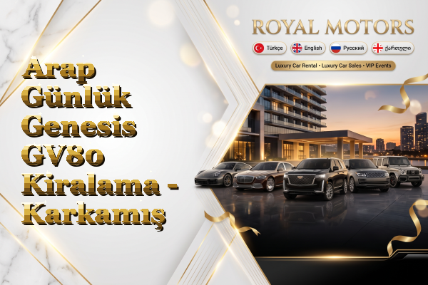 Arap Günlük Genesis GV80 Kiralama - Karkamış