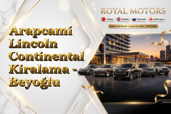 Arapcami Lincoln Continental Kiralama - Beyoğlu