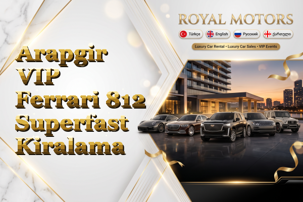 Arapgir VIP Ferrari 812 Superfast Kiralama