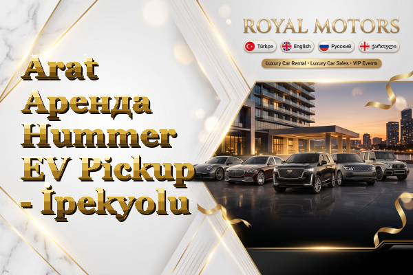 Arat Аренда Hummer EV Pickup - İpekyolu