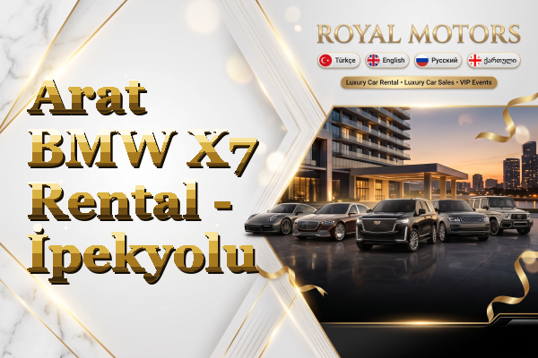 Arat BMW X7 Rental - İpekyolu