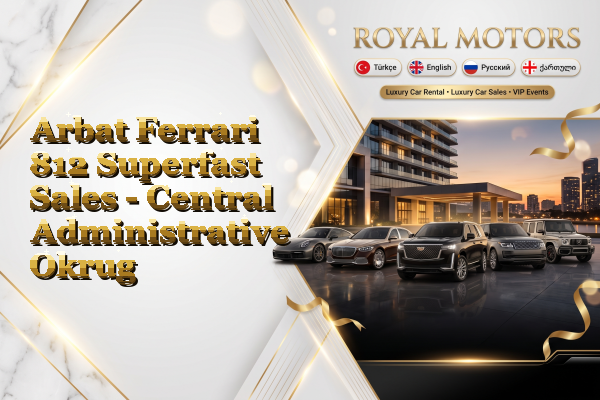 Arbat Ferrari 812 Superfast Sales - Central Administrative Okrug