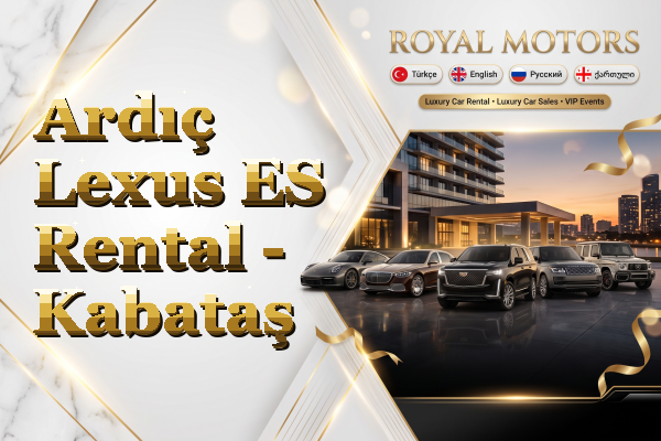 Ardıç Lexus ES Rental - Kabataş