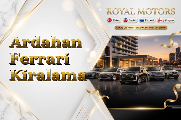 Ardahan Ferrari Kiralama