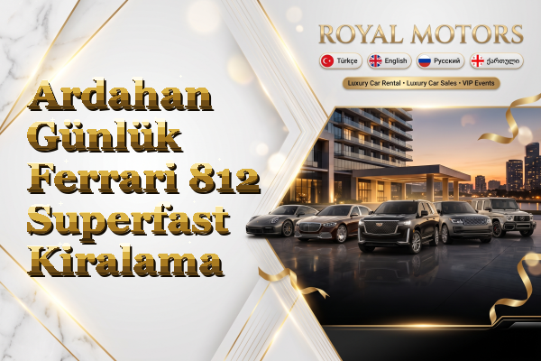 Ardahan Günlük Ferrari 812 Superfast Kiralama
