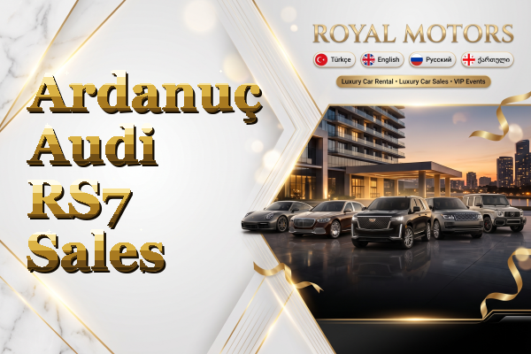 Ardanuç Audi RS7 Sales