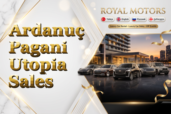 Ardanuç Pagani Utopia Sales