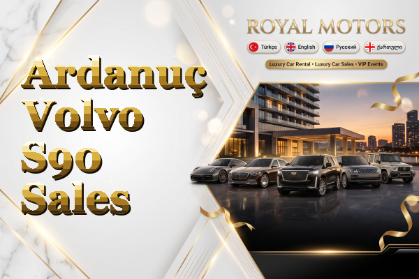 Ardanuç Volvo S90 Sales